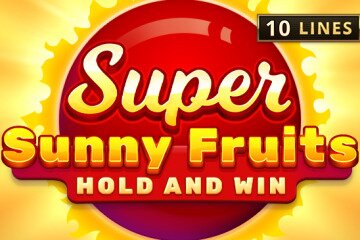 Super Sunny Fruits hold and win slot