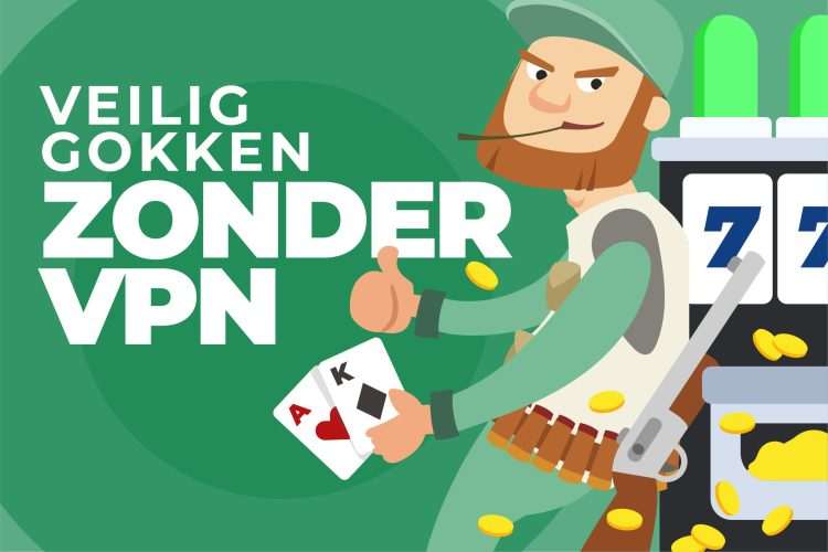 Veilig Gokken Zonder VPN